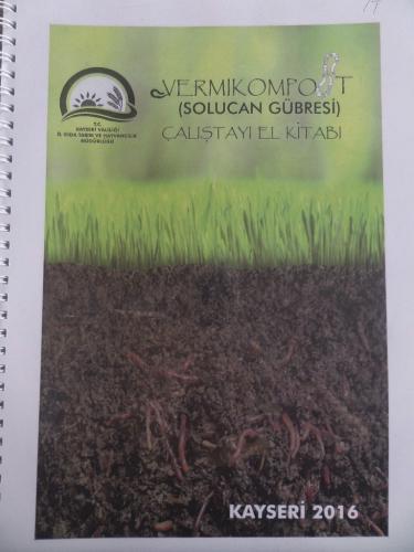 Vermikompost (Solucan Gübresi) Çalıştayı El Kitabı*