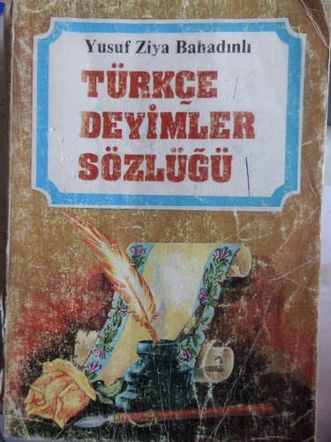 Türkçe Deyimler Sözlüğü Yusuf Ziya Bahadınlı