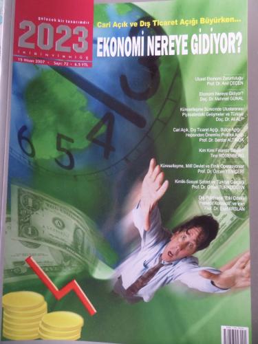 2023 Aylık Dergi 2007 / 72 - Ekonomi Nereye Gidiyor?