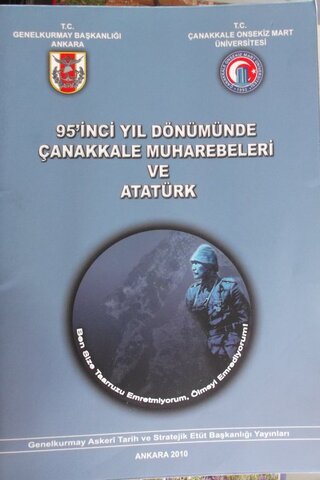 95'nci Yıl Dönümünde Çanakkale Muharebeleri ve Atatürk