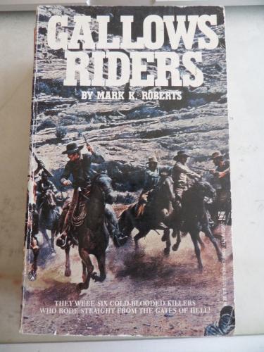 Gallows Riders Mark K. Roberts