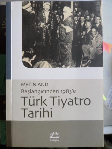 Başlangıcından 1983'e Türk Tiyatro Tarihi Metin And