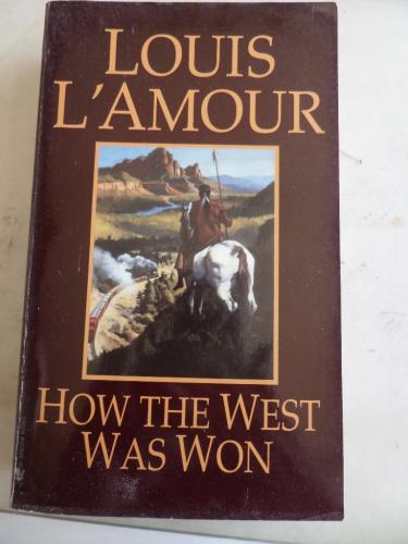 How The West Was Won Louis L'Amour