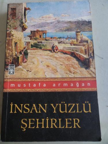 İnsan Yüzlü Şehirler Mustafa Armağan