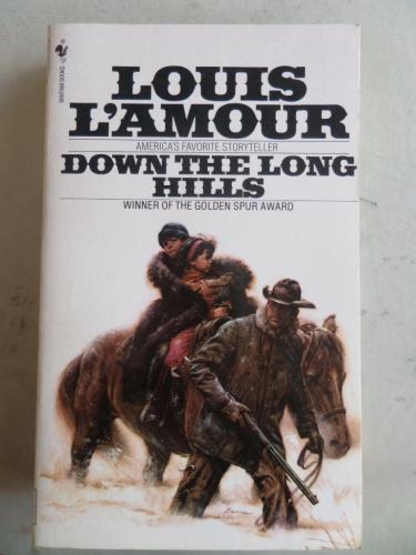 Down The Long Hills Louis L'Amour