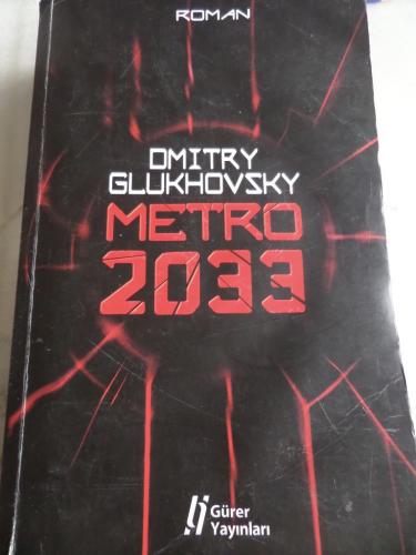 Metro 2033 Omitry Glukhovsky
