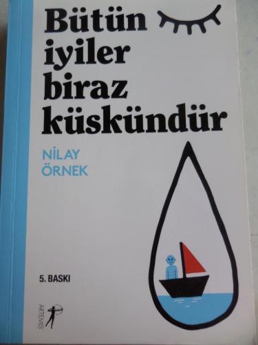 Bütün İyiler Biraz Küskündür Nilay Örnek