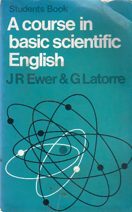 A Course In Basic Scientific English J.R. Ewer