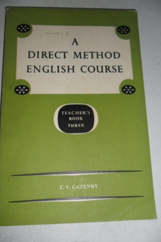 A Direct Method English Course Teacher's Book Three E. V. Gatenby
