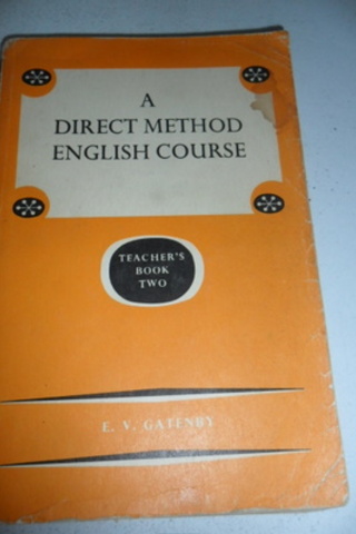 A Direct Method English Course Teacher's Book Two E. V. Gatenby