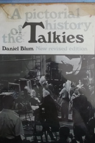 A Pictorial History Of The Talkies Daniel Blum