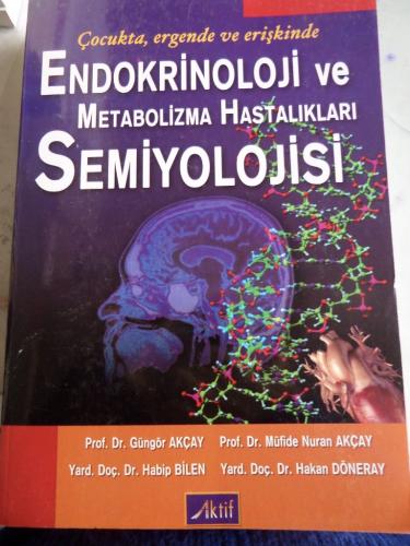Endokrinoloji ve Metabolizma Hastalıkları Semiyolojisi Güngör Akçay
