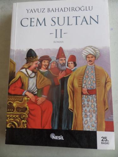 Cem Sultan II Yavuz Bahadıroğlu