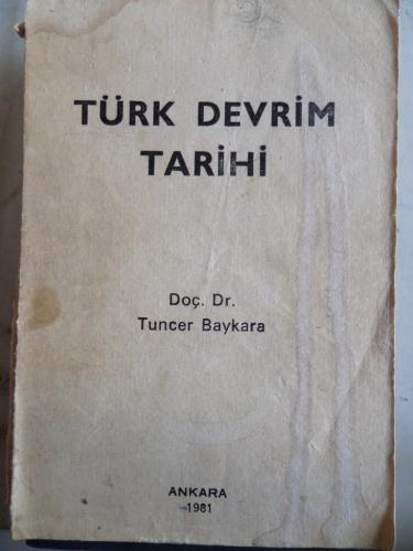 Türk Devrim Tarihi Tuncer Baykara