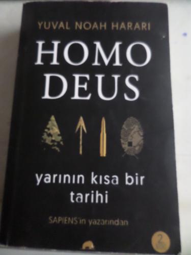 Homo Deus Yarının Kısa Bir Tarihi Yuval Noah Harari