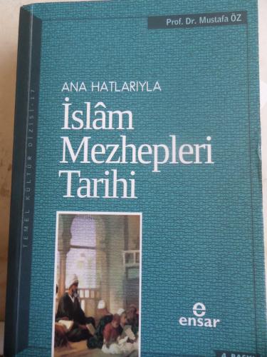 Ana Hatlarıyla İslam Mezhepleri Tarihi Mustafa Öz
