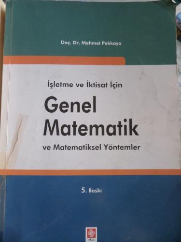 İşletme ve İktisat İçin Genel Matematik Mehmet Pekkaya