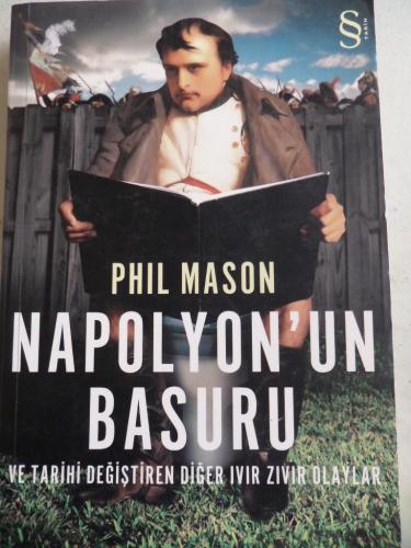 Napolyon'un Basuru ve Tarihi Değiştiren Diğer Ivır Zıvır Olaylar Phil 
