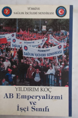 AB Emperyalizmi ve İşçi Sınıfı Yıldırım Koç