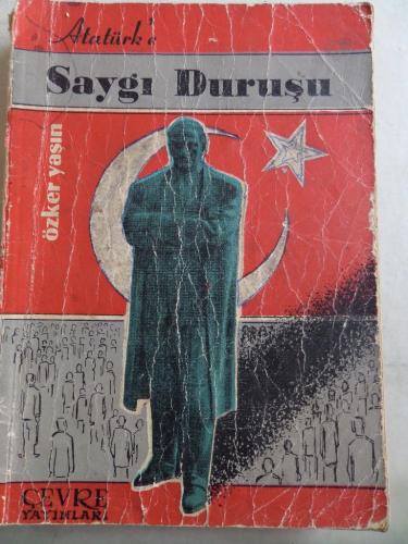 Atatürk'e Saygı Duruşu Özker Yaşın