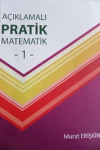 Açıklamalı Pratik Matematik 1 Murat Erişkin