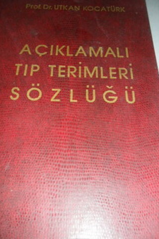 Açıklamalı Tıp Terimleri Sözlüğü Utkan Kocatürk