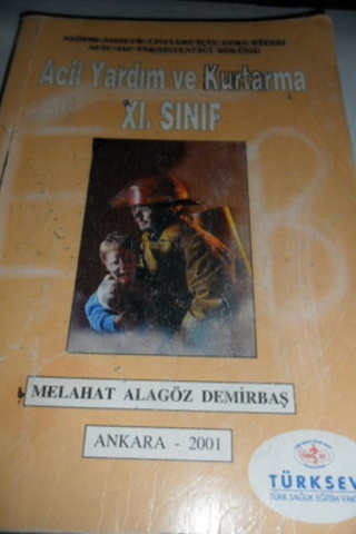 Acil Yardım ve Kurtarma XI. Sınıf Melahat Alagöz Demirbaş