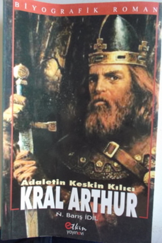 Adaletin Keskin Kılıcı Kral Arthur