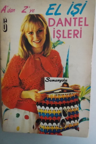 A'dan Z'ye El İşi Dantel İşleri