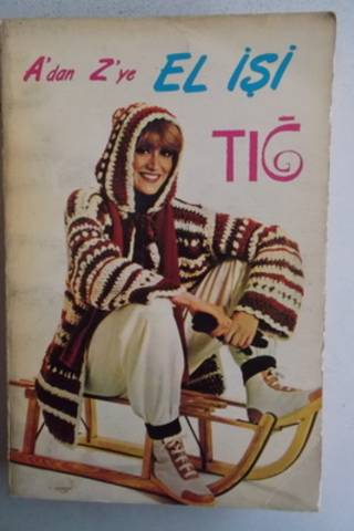 A'dan Z'ye El İşi Tığ