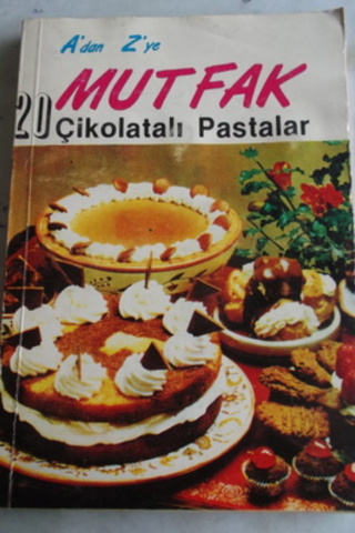 A'dan Z'ye Mutfak 20 - Çikolatalı Pastalar