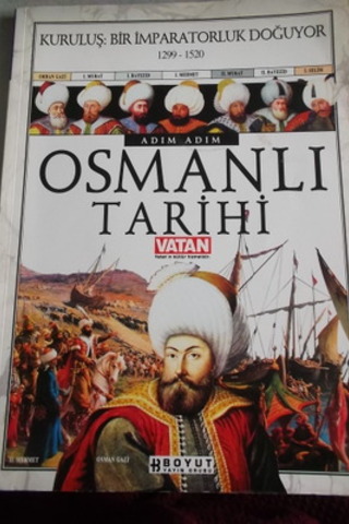 Adım Adım Osmanlı Tarihi - Kuruluş Bir İmparatorluk Doğuyor