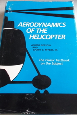 Aerodynamics Of The Helicopter Alfred Gessow