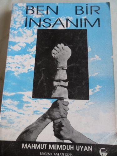 Ben Bir İnsanım Mahmut Memduh Uyan