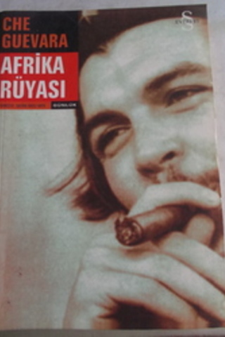 Afrika Rüyası Ernesto Che Guevara