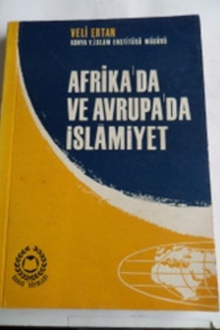 Afrika'da ve Avrupa'da İslamiyet Veli Ertan