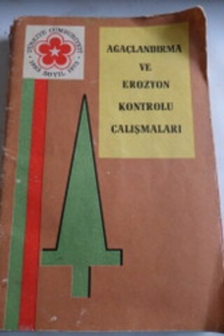 Ağaçlandırma ve Erozyon Kontrolu Çalışmaları