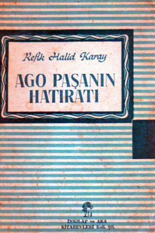 Ago Paşa'nın Hatıratı Refik Halid Karay