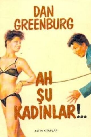 Ah Şu Kadınlar Dan Greenburg