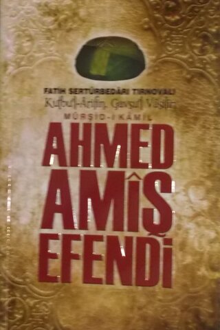 Ahmed Amiş Efendi İsmail Hakkı Altuntaş