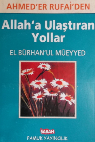 Ahmed'er Rufai'den Allah'a Ulaştıran Yollar