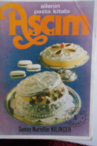 Ailenin Pasta Kitabı Aşçım Sonay Nurettin Kılınçer