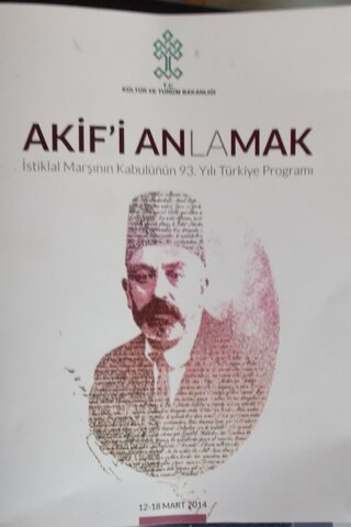 Akif'i Anlamak - İstiklal Marşının Kabulünün 93.Yılı Türkiye Programı