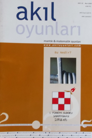 Akıl Oyunları Mantık ve Matematik Oyunları Sayı:33 Mart 2006