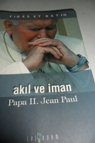 Akıl Ve İman Papa Ii. Jean Paul