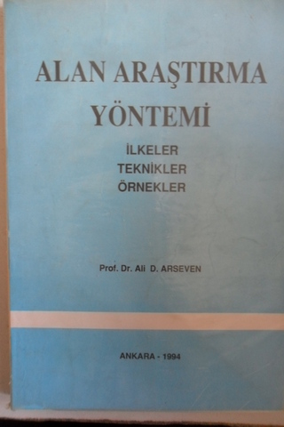 Alan Araştırma Yöntemi Prof. Dr. Ali D. Arseven