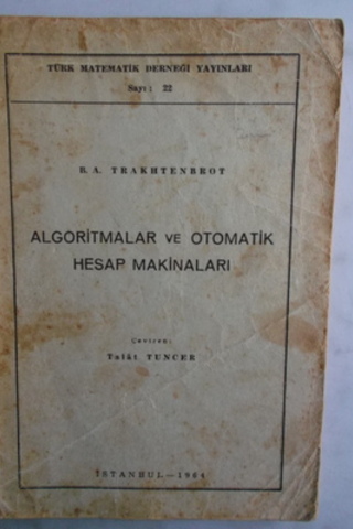 Algoritmalar ve Otomatik Hesap Makinaları B. A. Trakhtenbrot