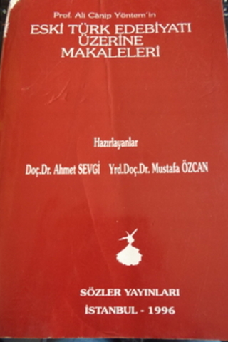 Ali Canip Yöntem'in Eski Türk Edebiyatı Üzerine Makaleleri Ahmet Sevgi