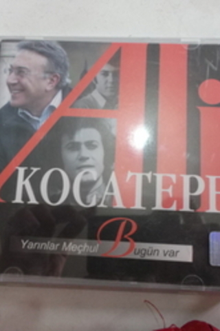 Ali Kocatepe / Yarınlar Meçhul Bugün Var