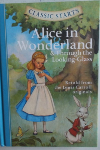 Alice in Wonderland & Through the Looking-Glass Lewis Carroll
